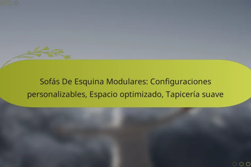 Sofás De Esquina Modulares: Configuraciones personalizables, Espacio optimizado, Tapicería suave